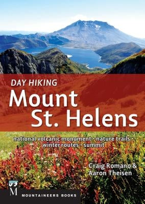 Day Hiking Mount St. Helens Paperback Mountaineers Books