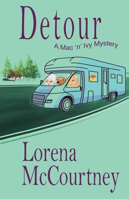Detour (The Mac 'n' Ivy Mystery, Book #2) Paperback Rogue Ridge Press
