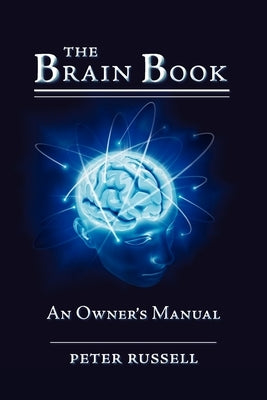 The Brain Book: An Owner's Manual by Russell, Peter