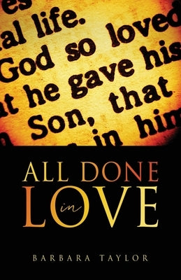 All Done in Love Xulon Press