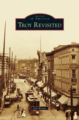 Troy Revisited by Rittner, Don