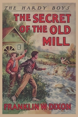 The Hardy Boys: The Secret of the Old Mill (Book 3) Paperback Ancient Wisdom Publications