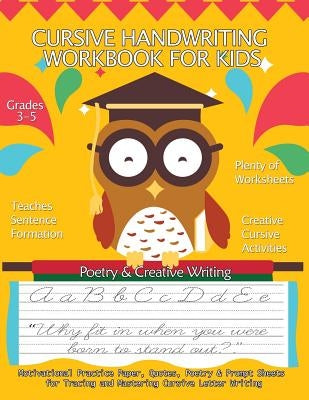 Cursive Handwriting Workbook for Kids: Motivational Practice Paper, Quotes, Poetry & Prompt Sheets for Tracing and Mastering Cursive Letter Writing: G Paperback Createspace Independent Publishing Platform