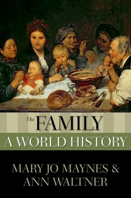 The Family: A World History Paperback Oxford University Press (UK)