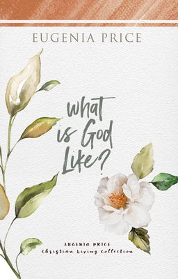 What Is God Like? by Price, Eugenia