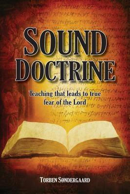 Sound Doctrine: Teaching that leads to true fear of the Lord Paperback Laurus Books