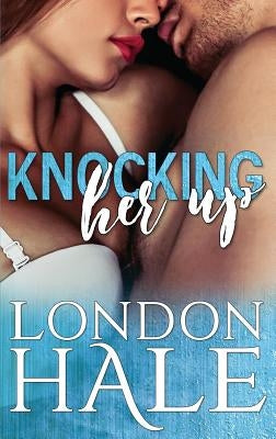 Knocking Her Up: A Temperance Falls Romance Paperback Kinship Press