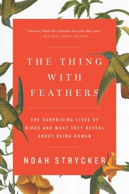 Paperback copy of "The Thing with Feathers" by Riverhead Books, showing the book cover with feathers and bird illustrations.