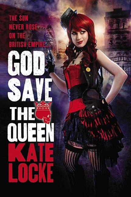 God Save the Queen by Locke, Kate