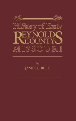 Reynolds Co, Mo by Bell, James E.