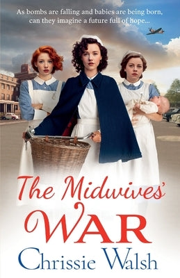 The Midwives' War Paperback Boldwood Books Ltd