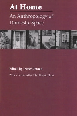 At Home: An Anthropology of Domestic Space Paperback Syracuse University Press