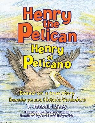 Henry the Pelican by Lacey, T. Jensen