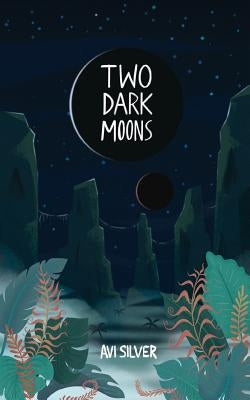 Two Dark Moons by Silver, Avi