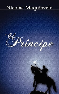 El Principe / The Prince by Machiavelli, Niccolo