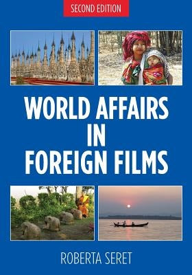 World Affairs in Foreign Films, 2nd edition Paperback International Cinema Education