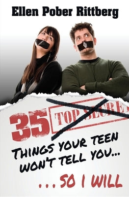 35 Things Your Teen Won't Tell You, So I Will by Rittberg, Ellen Pober