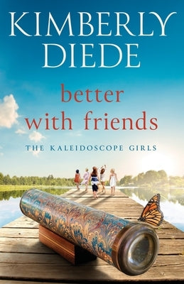 Better with Friends Paperback Kimberly Diede