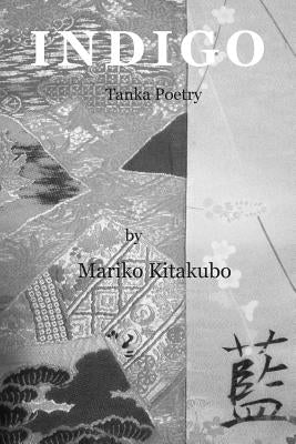 Indigo: Tanka Poetry by Kitakubo, Mariko