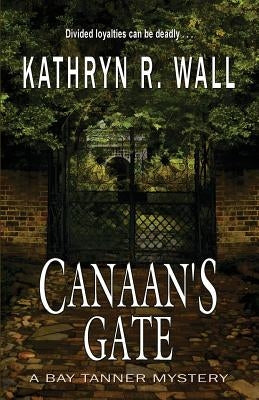 Canaan's Gate by Wall, Kathryn R.
