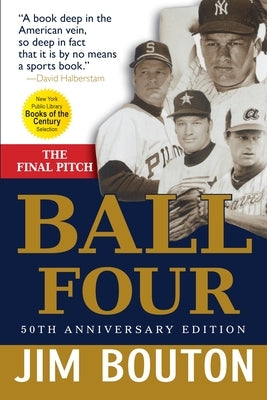 Ball Four: The Final Pitch by Bouton, Jim