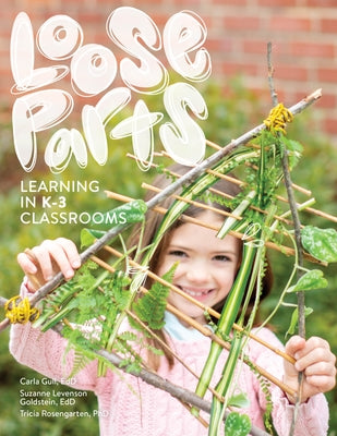Loose Parts Learning in K-3 Classrooms Gryphon House