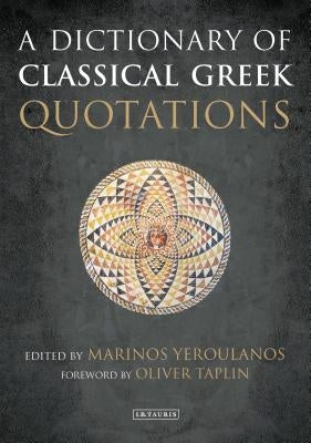 A Dictionary of Classical Greek Quotations by Taplin, Oliver