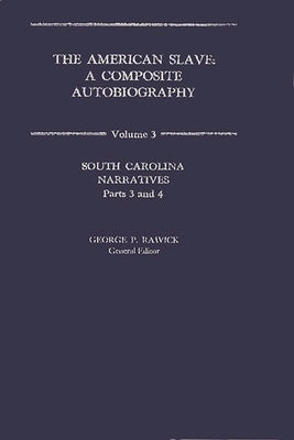 The American Slave: A Composite Autobiography Vol. 3 by Rawick, George P.