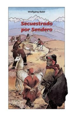 Secuestrado por Sendero by Baier, Wolfgang