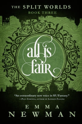 All Is Fair: The Split Worlds - Book Three by Newman, Emma