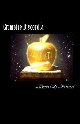 Grimoire Discordia: The Magic Book of Strife Paperback Createspace Independent Publishing Platform