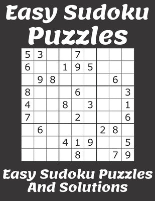 Easy Sudoku Puzzles: Easy Sudoku Puzzles And Solutions: Sudoku Puzzles Books Easy; easy sudoku puzzles easy sudoku puzzles;Easy Level Volum Paperback Independently Published