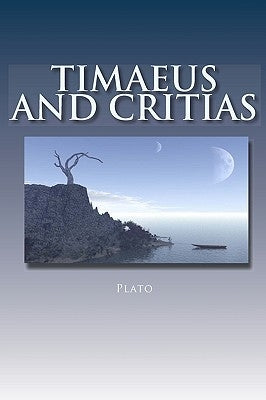 Timaeus and Critias Paperback Createspace Independent Publishing Platform