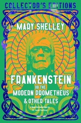Frankenstein, or the Modern Prometheus by Shelley, Mary