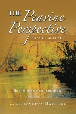 The Peavine Perspective: Family Matter by Hampton, C. Livingston