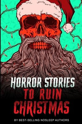 Horror Stories to Ruin Christmas: Serenity Falls Forever by Tate, Taylor