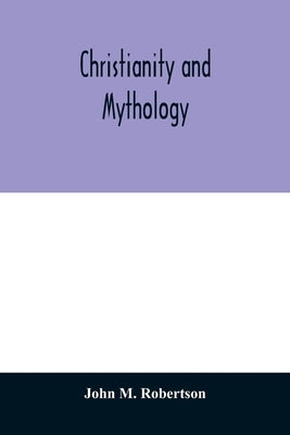 Christianity and Mythology Paperback Alpha Edition