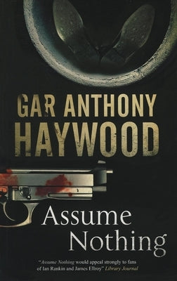 Assume Nothing by Haywood, Gar Anthony
