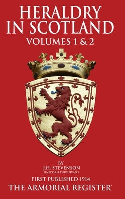 Heraldry in Scotland by Stevenson, J. H.