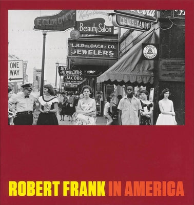 Robert Frank: In America by Frank, Robert