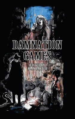 Damnation Games by Baxter, Alan