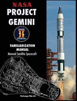 NASA Project Gemini Familiarization Manual Manned Satellite Spacecraft by NASA