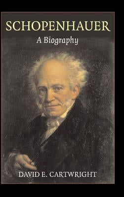 Schopenhauer by Cartwright, David E.