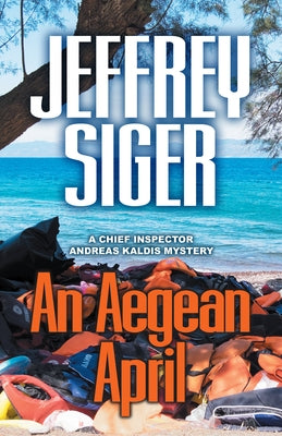 An Aegean April by Siger, Jeffrey