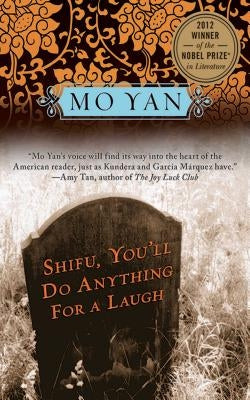 Shifu, You'll Do Anything for a Laugh Paperback Arcade Publishing