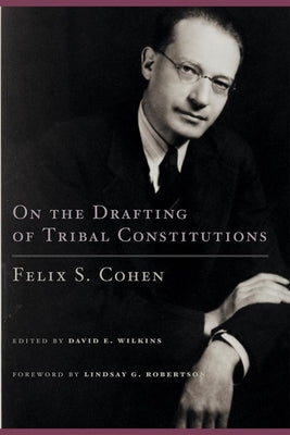 On the Drafting of Tribal Constitutions, 1 by Cohen, Felix S.