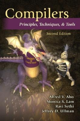 Compilers: Principles, Techniques, and Tools by Aho, Alfred