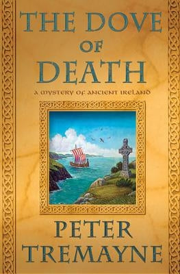 The Dove of Death: A Mystery of Ancient Ireland Paperback Minotaur Books