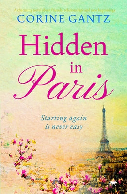 Hidden in Paris: A charming novel about friends, relationships and new beginnings Paperback Bloodhound Books