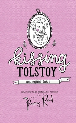 Kissing Tolstoy by Reid, Penny